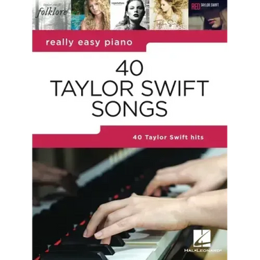 40 Taylor Swift Songs: Really Easy Piano Series with Lyrics & Performance Tips
