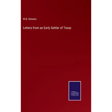 Letters from an Early Settler of Texas
