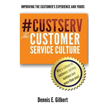 #CustServ The Customer Service Culture: Improving the Customer's Experience and Yours