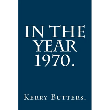 In the Year 1970.