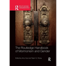 The Routledge Handbook of Mormonism and Gender