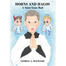 Horns and Halos: A Saint Gone Bad