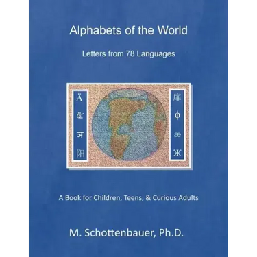 Alphabets of the World: Letters from 78 Languages