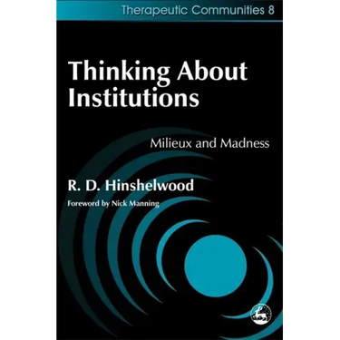 Thinking about Institutions: Milieux and Madness