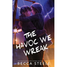 The Havoc We Wreak - Special Edition