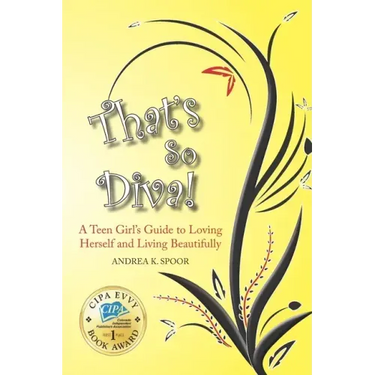 That's So Diva!: A Teen Girl's Guide to Loving Herself and Living Beautifully