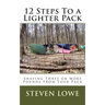 12 Steps To A Lighter Pack: Shaving three or more pounds from your pack