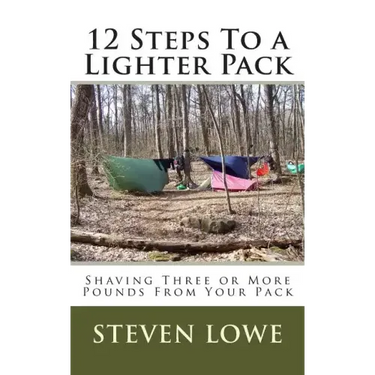 12 Steps To A Lighter Pack: Shaving three or more pounds from your pack