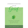 Understanding Your Grief: Ten Essential Touchstones for Finding Hope and Healing Your Heart