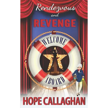 Rendezvous and Revenge: A Cruise Ship Cozy Mystery Novel