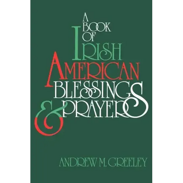 A Book of Irish American Blessings & Prayers