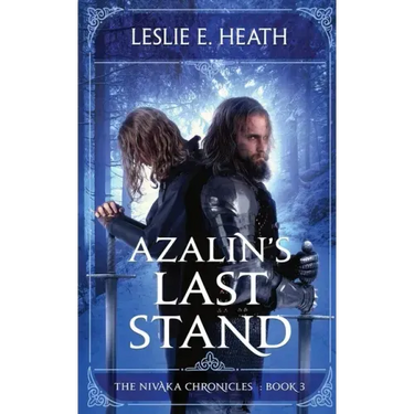 Azalin's Last Stand: The Nivaka Chronicles Book 3