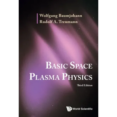 Basic Space Plasma Physics (Third Edition)
