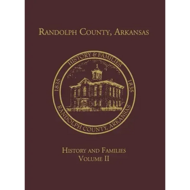 Randolph Co., AR Family History Vol. II