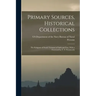 Primary Sources, Historical Collections: The Religions of South Vietnam in Faith and Fact, With a Foreword by T. S. Wentworth
