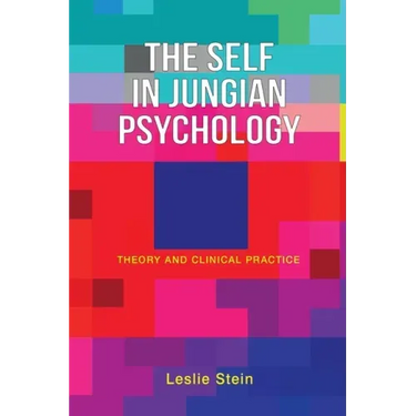 The Self in Jungian Psychology: Theory and Clinical Practice