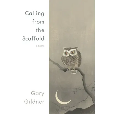 Calling from the Scaffold: Poems