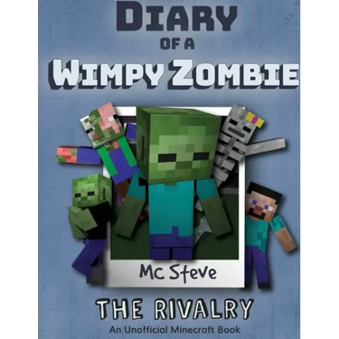 Diary of a Minecraft Wimpy Zombie Book 2: The Rivalry (Unofficial Minecraft Series)