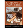 Shadows of Swayne Field: The Search for the Abraham Lincoln Baseball