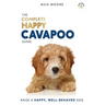 The Complete Happy Cavapoo Guide: The A-Z Manual for New and Experienced Owners