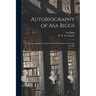 Autobiography of Asa Biggs: Including a Journal of a Trip From North Carolina to New York in 1832