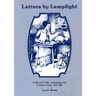 Letters by Lamplight a Womans View of Everyday Life in South Texas, 1873-1883.