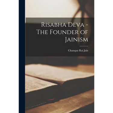Risabha Deva - The Founder of Jainism