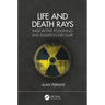 Life and Death Rays: Radioactive Poisoning and Radiation Exposure