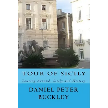 Tour Of Sicily: Touring Around Sicily and History