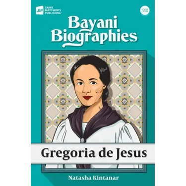 Bayani Biographies: Gregoria De Jesus
