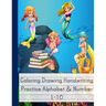 Coloring Drawing Handwriting Practice Alphabet & Number: Workbook For Preschoolers Pre K, Kindergarten and Kids Ages 3-5 Drawing And Writing WithCute