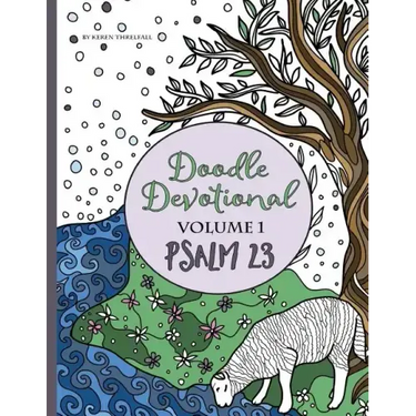 Doodle Devotional, Volume 1: Psalm 23: An Adult Coloring Book Bible Study of Psalm 23