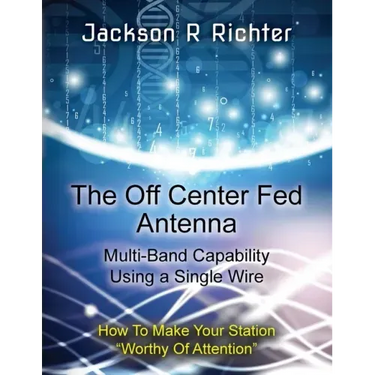 The Off Center Fed Antenna