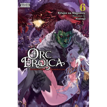 Orc Eroica, Vol. 6 (Light Novel): Volume 6