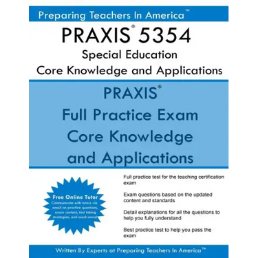 PRAXIS 5354 Special Education: Core Knowledge and Applications: PRAXIS II 5354 Exam