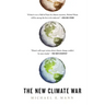 The New Climate War: The Fight to Take Back Our Planet