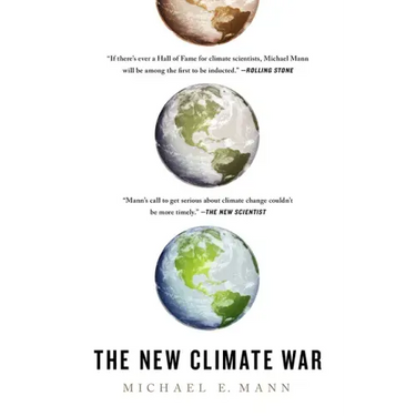 The New Climate War: The Fight to Take Back Our Planet