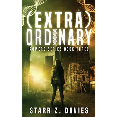 (extra)ordinary: A Young Adult Sci-fi Dystopian (Powers Book 3)