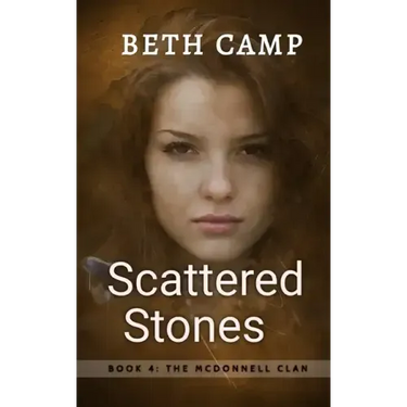 Scattered Stones: Book 4: The McDonnell Clan