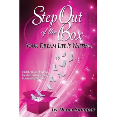Step Out Of The Box Your Dream Life is Waiting