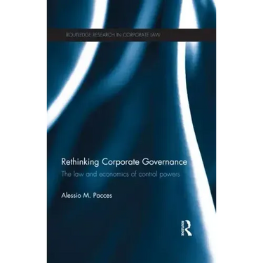 Rethinking Corporate Governance: The Law and Economics of Control Powers