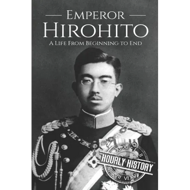 Hirohito: A Life From Beginning to End