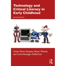 Technology and Critical Literacy in Early Childhood