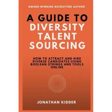A Guide to Diversity Talent Sourcing: How to attract and hire Diverse Candidates using Boolean strings and tools online
