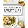 Love and Lemons Every Day: More Than 100 Bright, Plant-Forward Recipes for Every Meal: A Cookbook