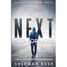Master Your Next Move: The Next Step Forward - Thread With Purpose and Meaning