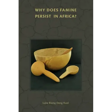 Why Does Famine Persist in Africa?