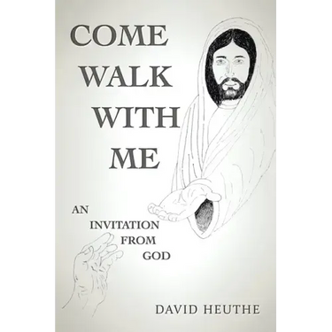 Come Walk with Me: An Invitation from God