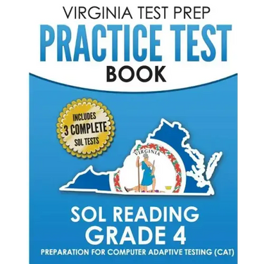 VIRGINIA TEST PREP Practice Test Book SOL Reading Grade 4: Preparation for Computer Adaptive Testing (CAT)