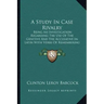 A Study in Case Rivalry: Being an Investigation Regarding the Use of the Genitive and the Accusative in Latin with Verbs of Remembering and For